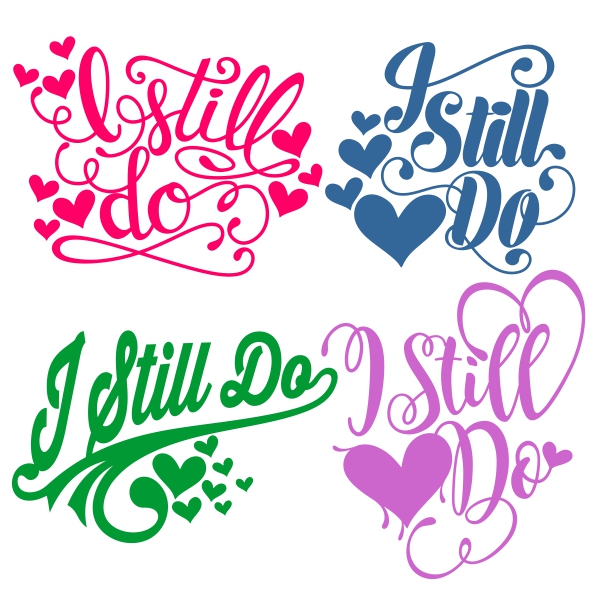 I Still Do SVG Cuttable Designs