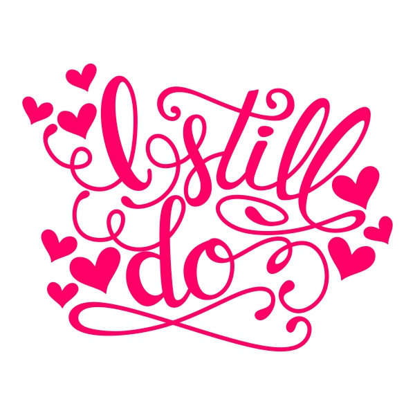 I Still Do SVG Cuttable Designs