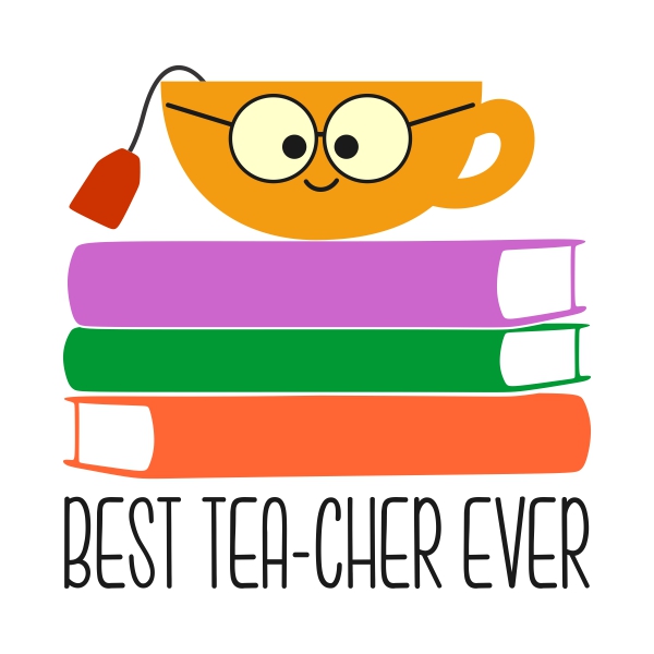 Best Tea-cher Ever SVG Cuttable Designs