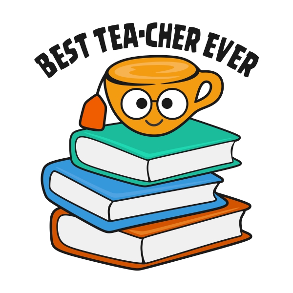 Best Tea-cher Ever SVG Cuttable Designs