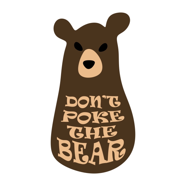 Dont Poke The Bear SVG Cuttable Designs