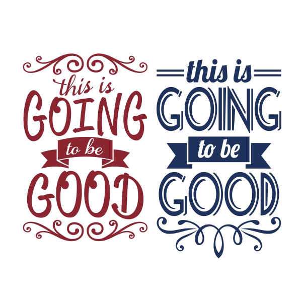 Going Good SVG Cuttable Files