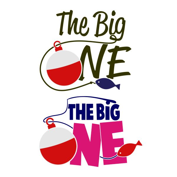 The Big One - Fishing - Birthday SVG Cuttable Design