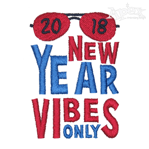 New Year Vibes Only Embroidery Design