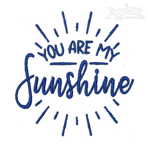You Are My Sunshine Embroidery Design