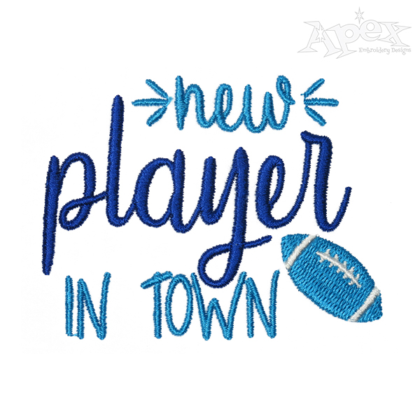 New Player in Town Fotball Newborn Baby Embroidery Design