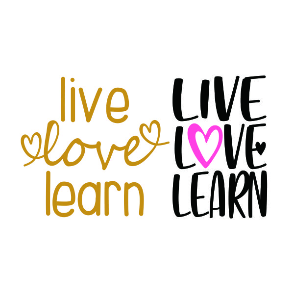 Live Love Learn SVG Cuttable Design
